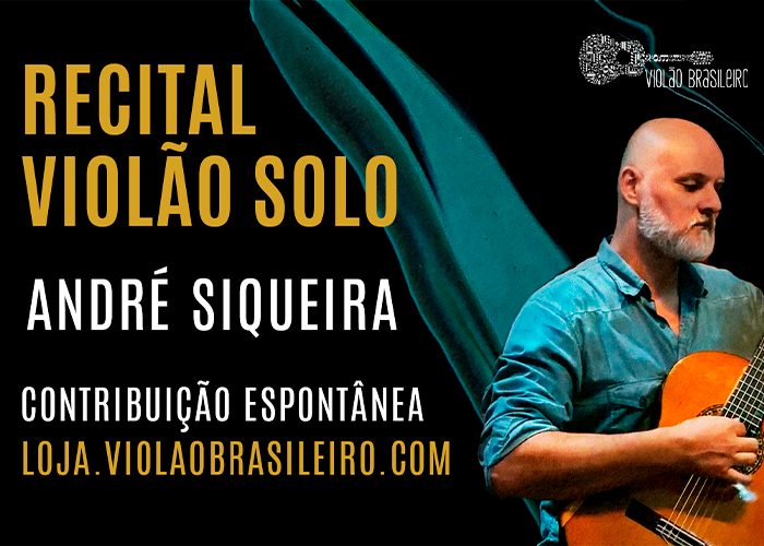 Capa do vídeo André Siqueira - Recital Violão Solo - Inédito - contribuição espontânea