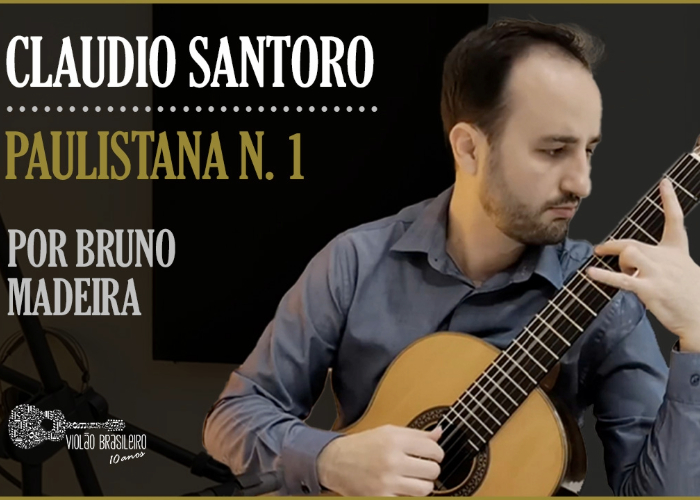 Capa do vídeo Claudio Santoro por Bruno Madeira - Paulistana n. 1 - Violão Brasileiro