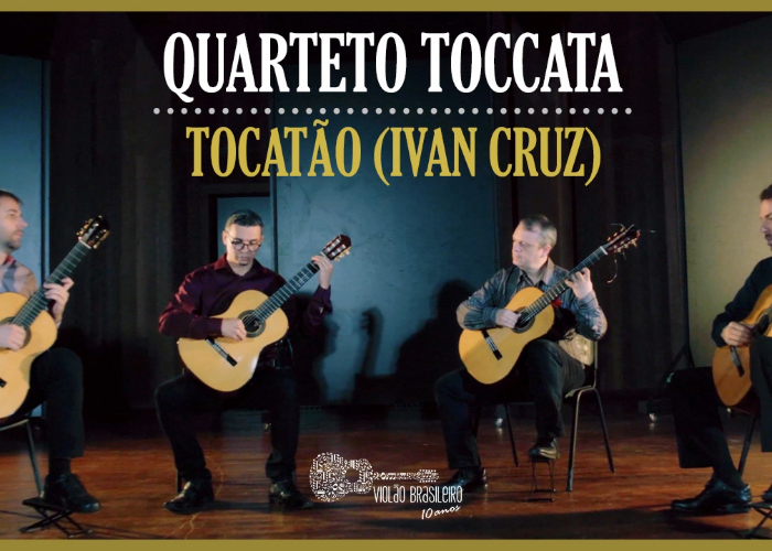 Capa do vídeo Quarteto Toccata de Violões - Tocatão (Ivan Cruz) - Violão Brasileiro