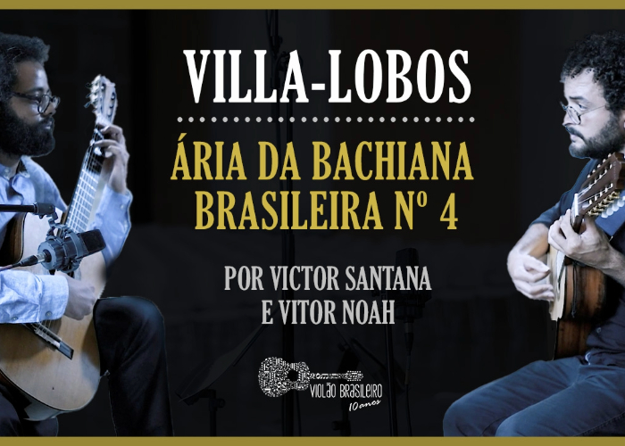 Capa do vídeo Duo Victor Santana e Vitor Noah - Aria_Bachiana Brasileira N. 4 (Villa-Lobos)