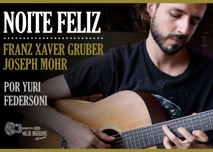 Capa do vídeo Yuri Federsoni - Noite Feliz (Franz Xaver Gruber / Joseph Mohr) - Violão Brasileiro