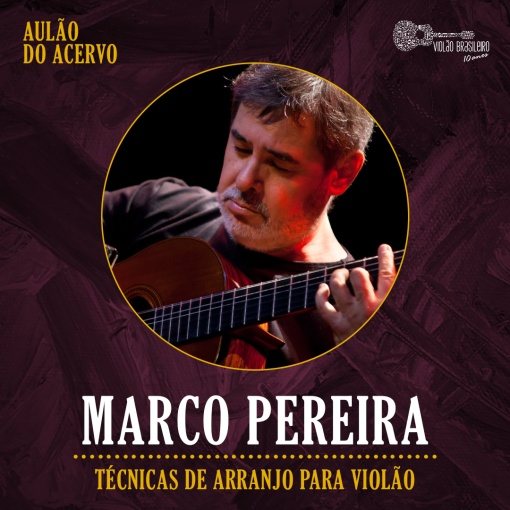 Aulão do Acervo – Arranjo para Violão – Marco Pereira